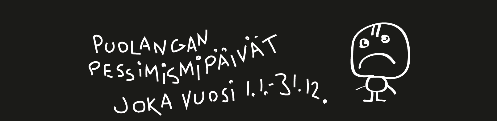 Puolangan pessimismipäivät joka vuosi 1.1.-31.12.
